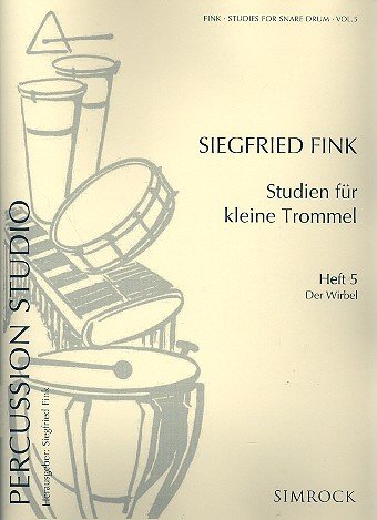 Studien für kleine Trommel: Der Wirbel. Vol. 5. kleine Trommel.
