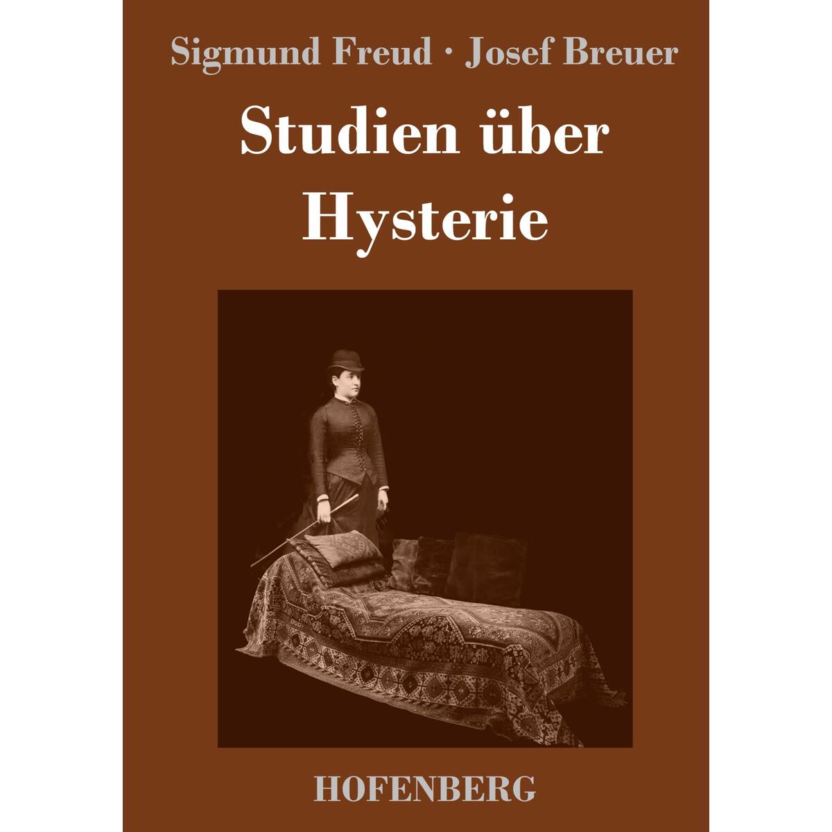 Studien über Hysterie von Hofenberg