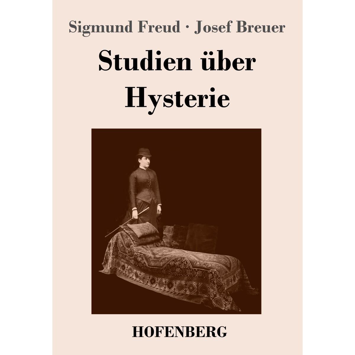 Studien über Hysterie von Hofenberg