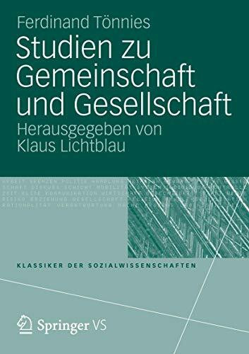 Studien zu Gemeinschaft und Gesellschaft (Klassiker der Sozialwissenschaften)