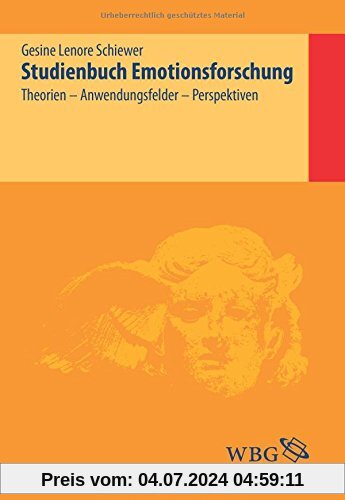 Studienbuch Emotionsforschung: Theorien, Anwendungsfelder, Perspektiven