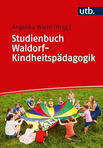 Studienbuch Waldorf-Kindheitspädagogik von UTB GmbH