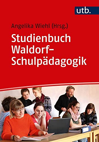 Studienbuch Waldorf-Schulpädagogik von UTB GmbH
