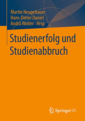 Studienerfolg und Studienabbruch Studienerfolg und Studienabbruch