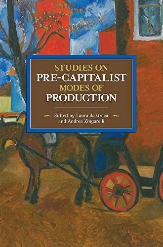 Studies On Pre-Capitalist Modes of Production: Historical Materialist Volume 97 (Historical Materialism)