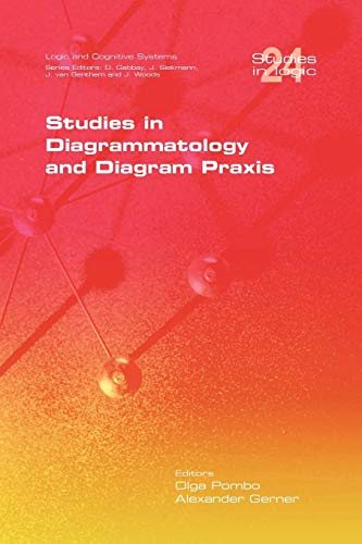 Studies in Diagrammatology and Diagram Praxis (Studies in Logic) von College Publications