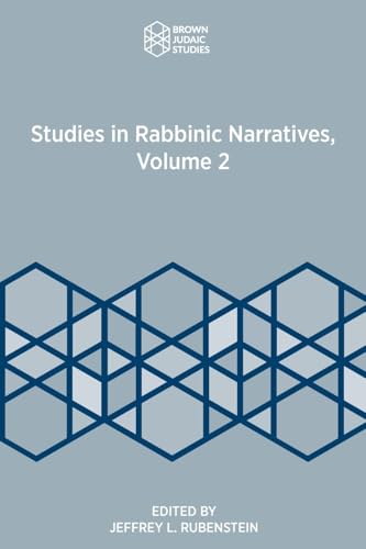 Studies in Rabbinic Narratives, Volume 2 (Brown Judaic Studies, 375, Band 2) von Brown Judaic Studies