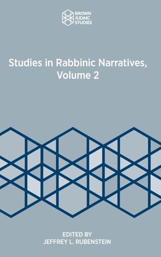 Studies in Rabbinic Narratives, Volume 2 von Brown Judaic Studies