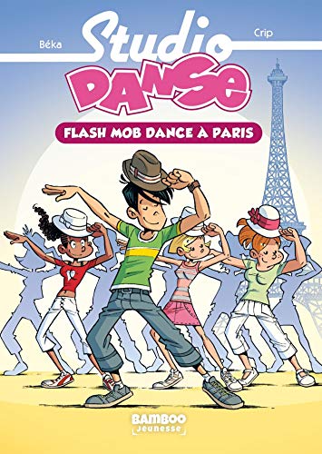 Studio Danse - Poche - tome 03: Flash mob dance à Paris von BAMBOO
