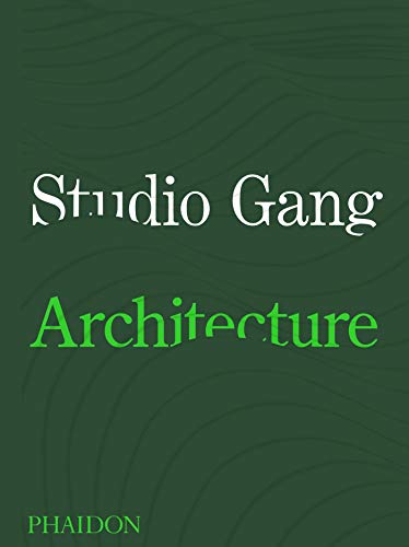 Studio Gang: Architecture