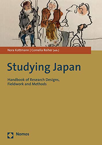 Studying Japan: Handbook of Research Designs, Fieldwork and Methods von Nomos Verlagsges.MBH + Co