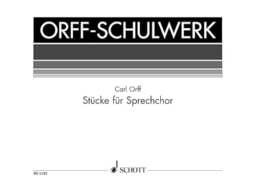 Stücke für Sprechchor: Sprechchor. (Orff-Schulwerk)