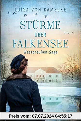 Stürme über Falkensee: Westpreußen-Saga. Roman
