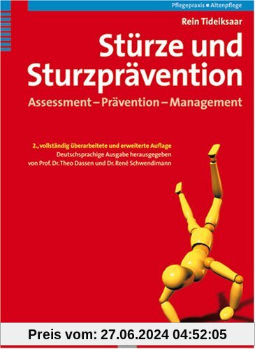 Stürze und Sturzprävention. Assessment - Prävention - Management
