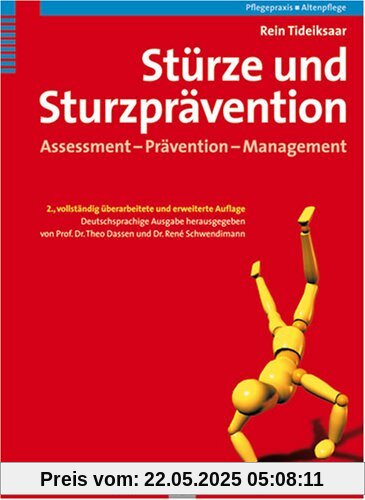 Stürze und Sturzprävention. Assessment - Prävention - Management