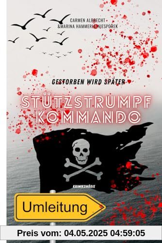 Stützstrumpf-Kommando: Gestorben wird später