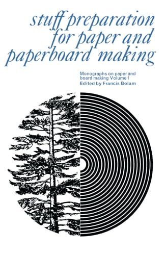 Stuff Preparation for Paper and Paperboard Making: Monographs on Paper and Board Making von Pergamon