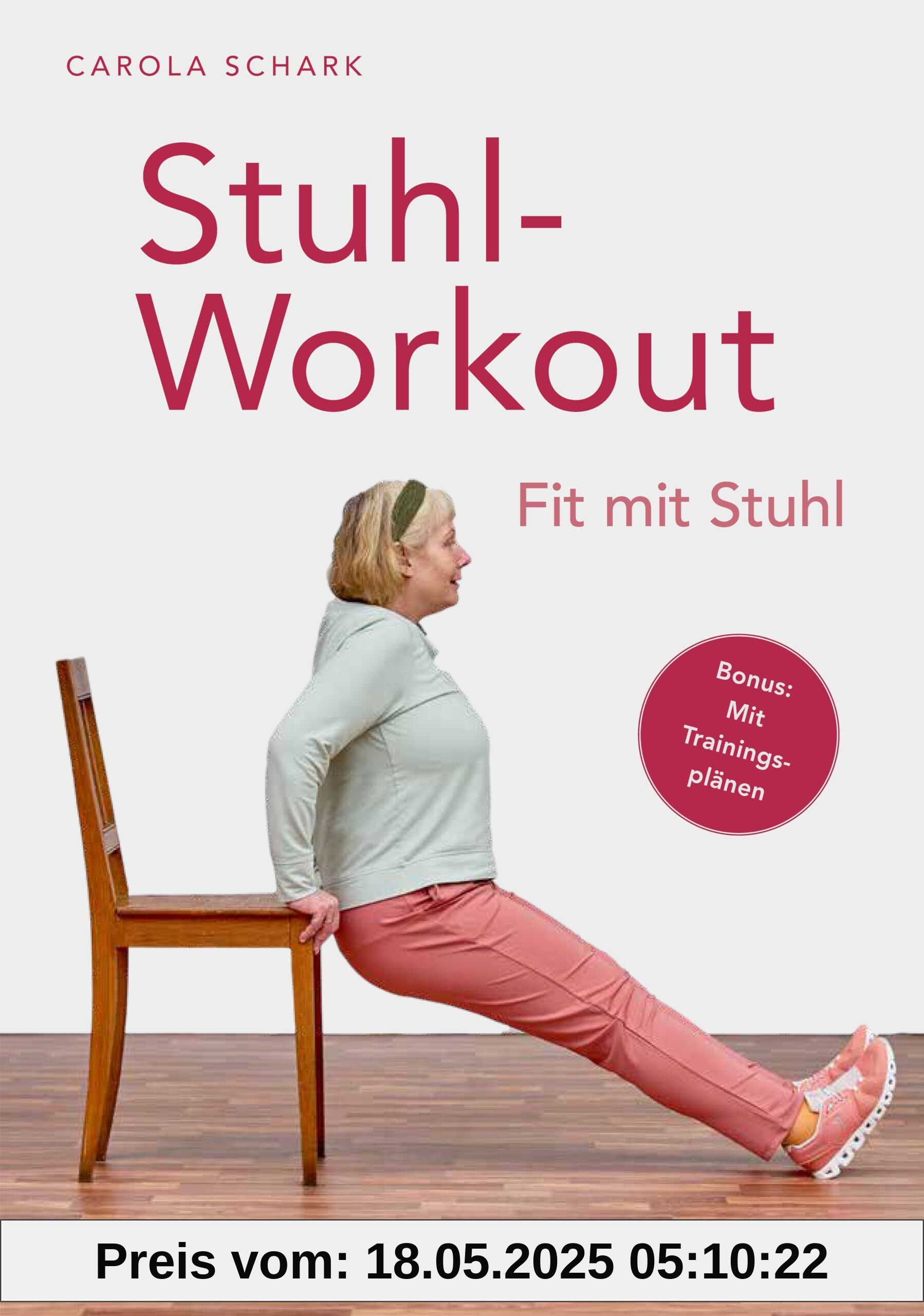 Stuhlworkout für Senioren (Fit im Alter. Gymnastik, Workout, Yoga, Stretching, Fitness für Senioren)