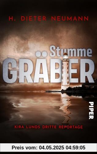 Stumme Gräber – Kira Lunds dritte Reportage (Kira Lund 3): Ein Nord-Ostsee Krimi | Küstenkrimi zwischen Nordsee und Ostsee mit starker Ermittlerin