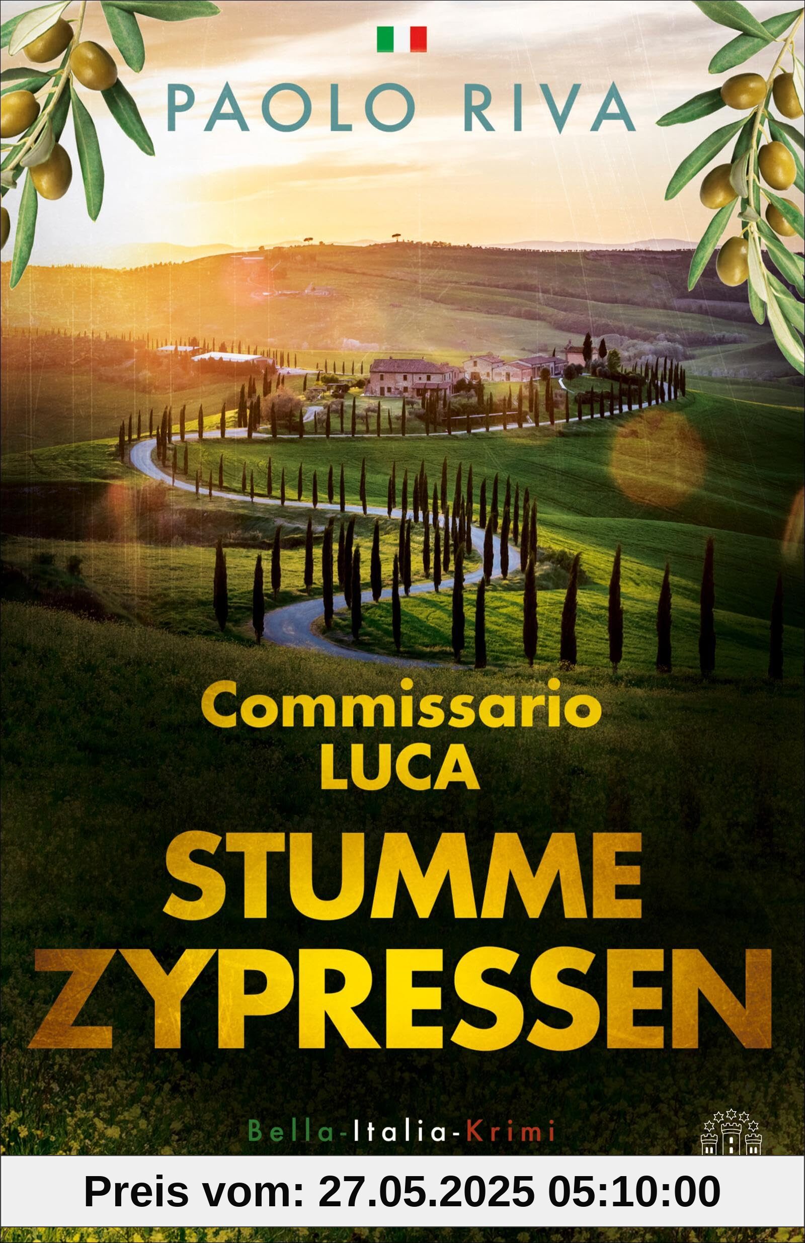 Stumme Zypressen: Commissario Luca. Bella-Italia-Krimi | »Atmosphäre, Flair und Lebensgefühl!« dpa