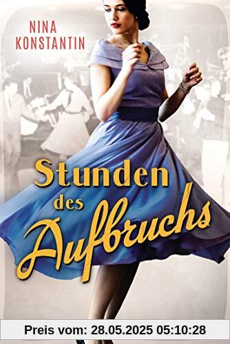 Stunden des Aufbruchs: Roman