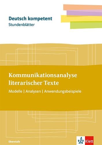 Stundenblätter Kommunikation untersuchen: Kopiervorlagen mit Downloadpaket Klassen 11-13 (Deutsch kompetent)