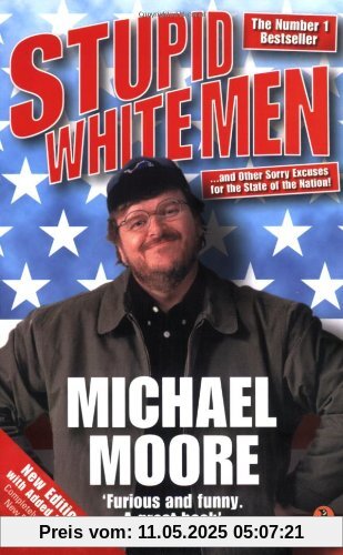 Stupid White Men: ...and Other Sorry Excuses for the State of the Nation!