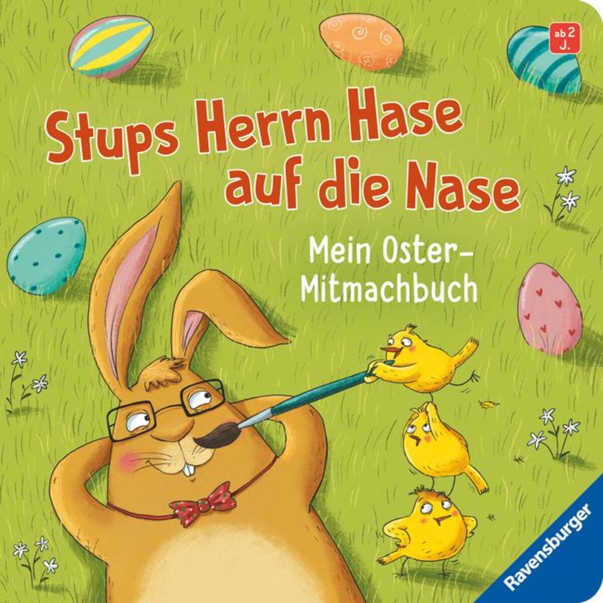 Stups Herrn Hase auf die Nase Stups Herrn Hase auf die Nase von Ravensburger Verlag