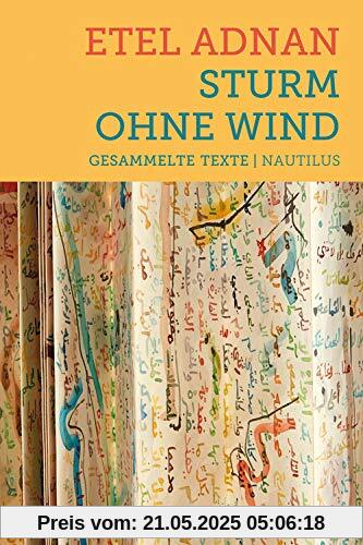 Sturm ohne Wind: Gesammelte Texte Sturm ohne Wind: Gesammelte Texte