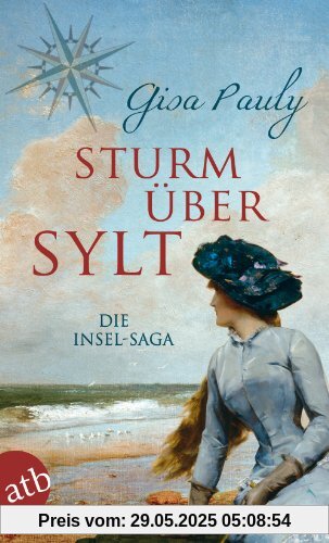 Sturm über Sylt: Die Insel-Saga Sturm über Sylt: Die Insel-Saga