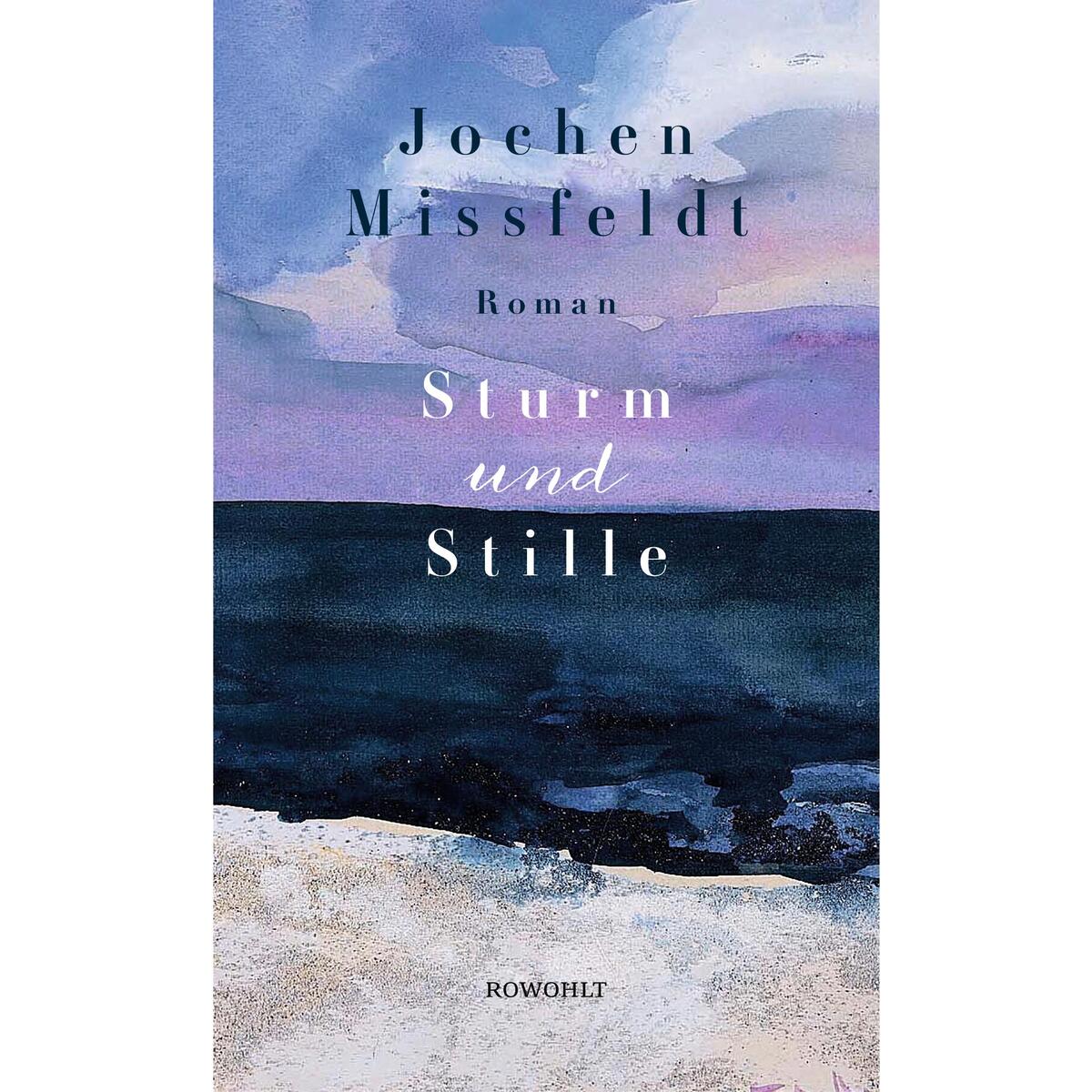 Sturm und Stille von Rowohlt Verlag GmbH
