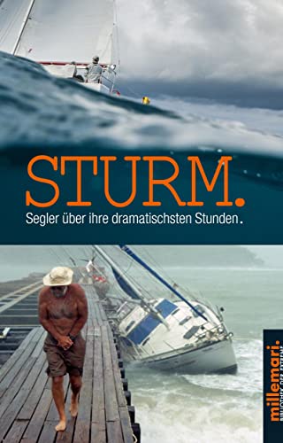 Sturm.: Segler über ihre dramatischsten Stunden.