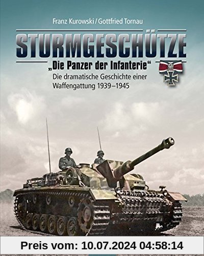 Sturmgeschütze - Die Panzerwaffe der Infanterie: Die dramatische Geschichte einer Waffengattung 1939-1945 (Flechsig - Geschichte/Zeitgeschichte)