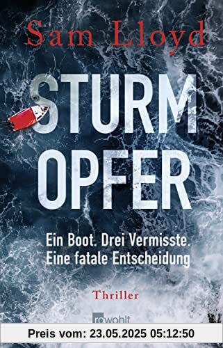 Sturmopfer: Ein Boot. Drei Vermisste. Eine fatale Entscheidung Sturmopfer: Ein Boot. Drei Vermisste. Eine fatale Entscheidung