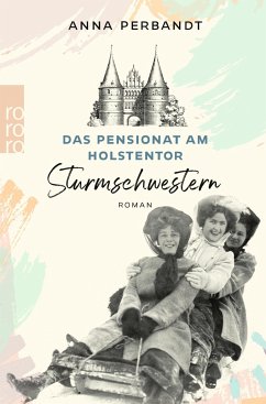 Sturmschwestern / Das Pensionat am Holstentor Bd.2 von Rowohlt TB.
