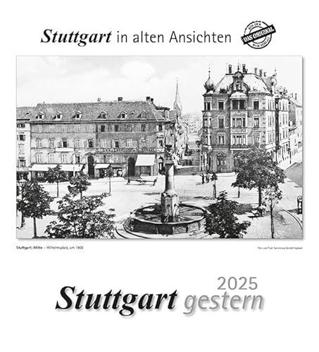 Stuttgart gestern 2025: Stuttgart in alten Ansichten