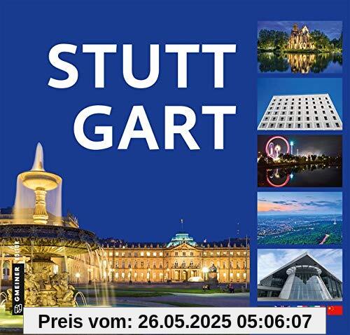 Stuttgart: Gesichter einer Metropole (Bildbände im GMEINER-Verlag)