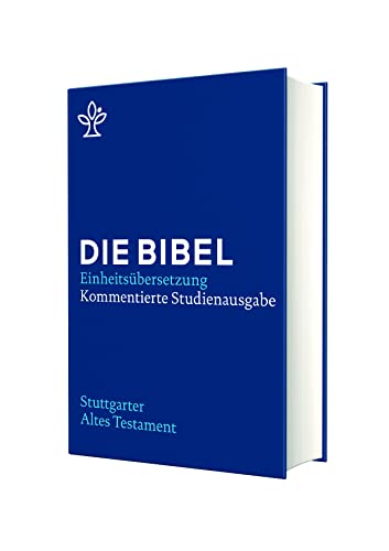 Stuttgarter Altes Testament: Kommentierte Studienausgabe. Die Bibel, revidierte Einheitsübersetzung 2017.