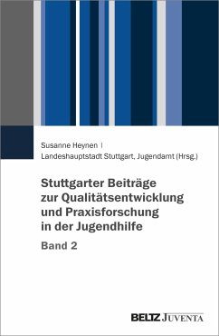 Stuttgarter Beiträge zur Qualitätsentwicklung und Praxisforschung in der Jugendhilfe, Band 2 von Beltz Juventa