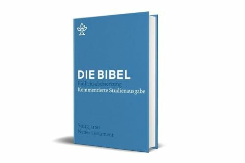 Stuttgarter Neues Testament: Kommentierte Studienausgabe. Die Bibel, revidierte Einheitsüberse... Stuttgarter Neues Testament: Kommentierte Studienausgabe. Die Bibel, revidierte Einheitsüberse...