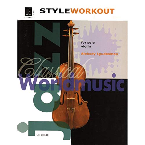 Style Workout: Studies in classical, jazz, rock, world music and folk styles. für Violine.