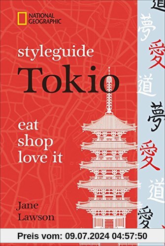 Styleguide Tokio. Eat shop, love it. Ein Stadtführer mit Tokios Highlights zu Mode, Design und Nightlife. Tokios Sehenswürdigkeiten und hippe Plätze stilvoll entdecken mit National Geographic.