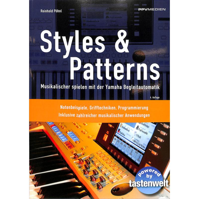 Styles + Patterns | Musikalischer spielen mit der Yamaha Begleitautomatik Styles + Patterns | Musikalischer spielen mit der Yamaha Begleitautomatik