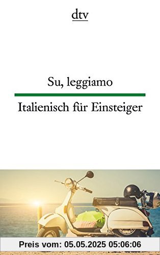 Su, leggiamo Italienisch für Einsteiger (dtv zweisprachig)