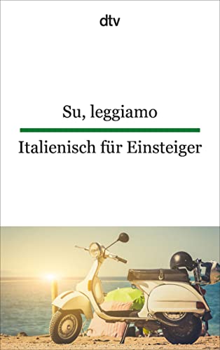 Su, leggiamo Italienisch für Einsteiger: Originalausgabe (dtv zweisprachig)