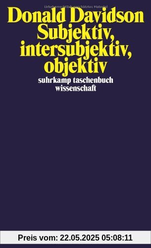 Subjektiv, intersubjektiv, objektiv (suhrkamp taschenbuch wissenschaft)