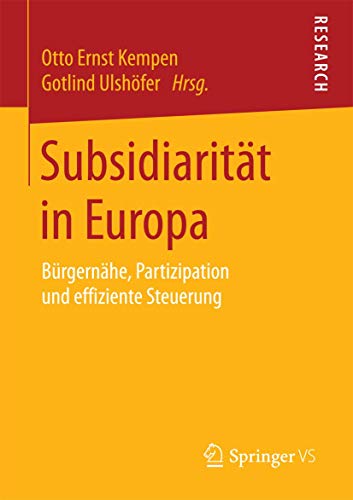 Subsidiarität in Europa: Bürgernähe, Partizipation und effiziente Steuerung