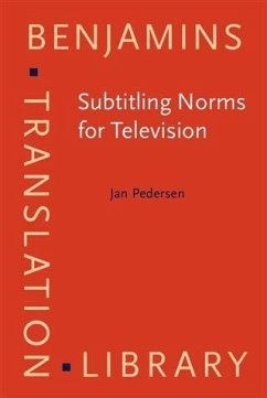 Subtitling Norms for Television (eBook, PDF) von John Benjamins Publishing Company