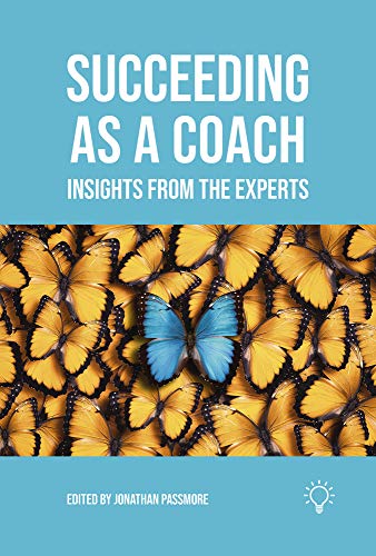 Succeeding As a Coach: Insights from the Experts