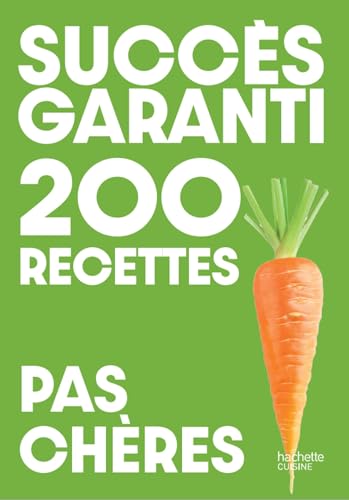 Succès garanti - 200 recettes pas chères von HACHETTE PRAT